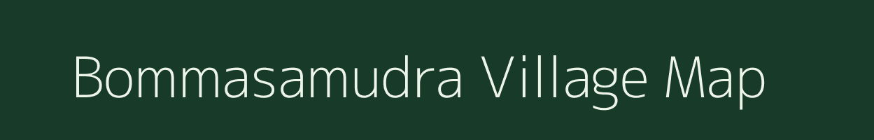 Bommasamudra village map in Karnataka