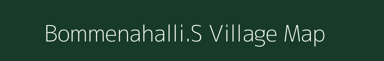 Bommenahalli.S village map in Karnataka