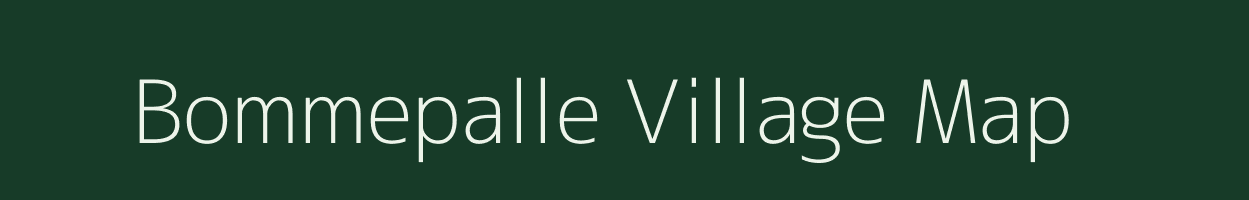 Bommepalle village map in Andhra Pradesh