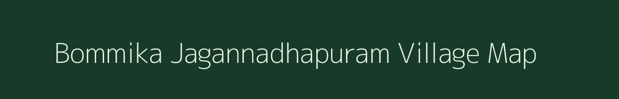 Bommika Jagannadhapuram village map in Andhra Pradesh
