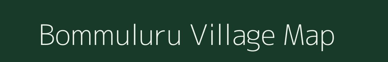 Bommuluru village map in Andhra Pradesh