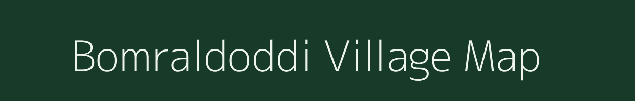 Bomraldoddi village map in Karnataka