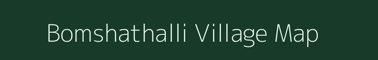 Bomshathalli village map in Karnataka