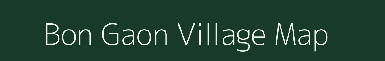 Bon Gaon village map in Assam