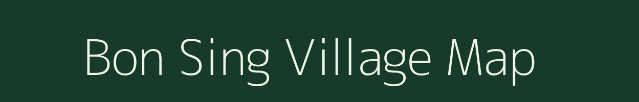 Bon Sing village map in Assam