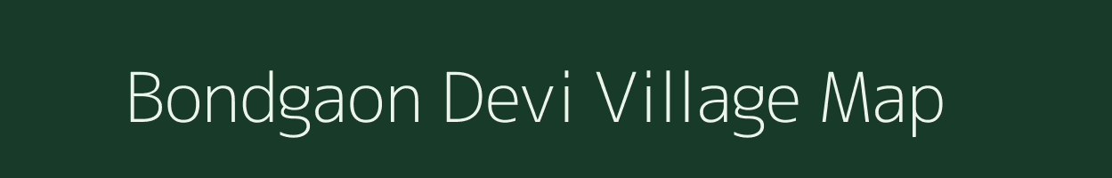 Bondgaon Devi village map in Maharashtra