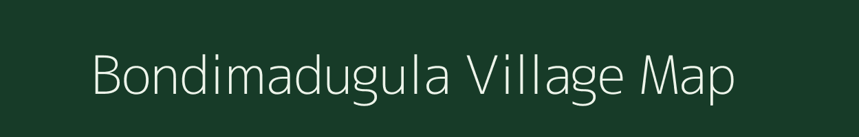 Bondimadugula village map in Andhra Pradesh
