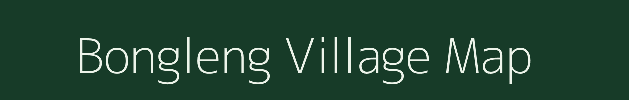 Bongleng village map in Arunachal Pradesh