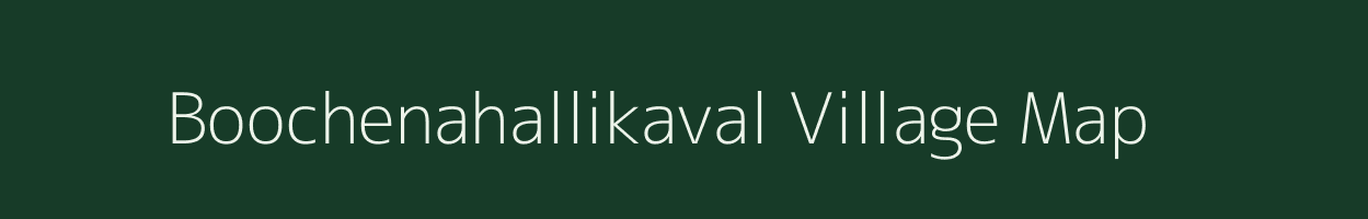 Boochenahallikaval village map in Karnataka