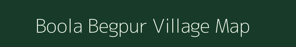 Boola Begpur village map in Uttar Pradesh