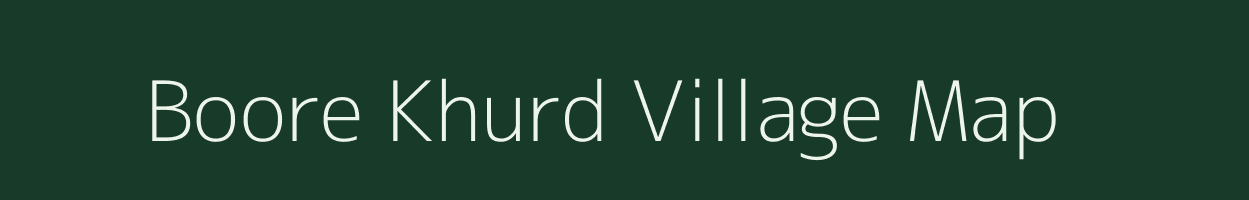 Boore Khurd village map in Rajasthan