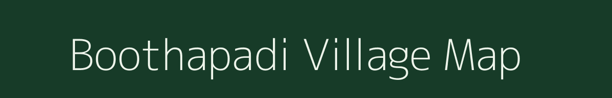 Boothapadi village map in Tamil Nadu