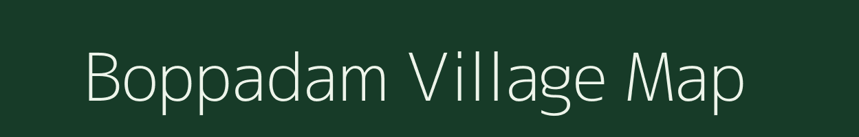 Boppadam village map in Andhra Pradesh