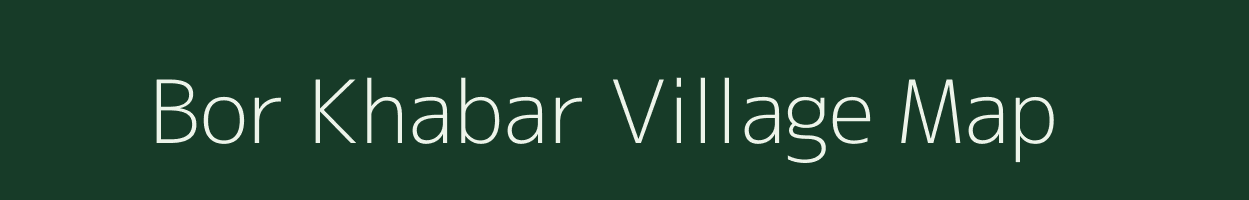 Bor Khabar village map in Rajasthan