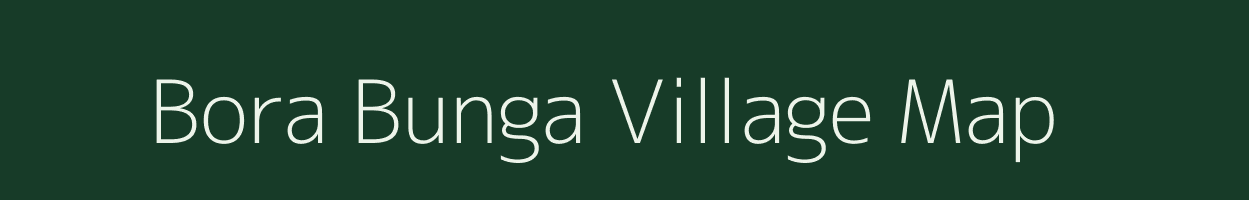 Bora Bunga village map in Uttarakhand