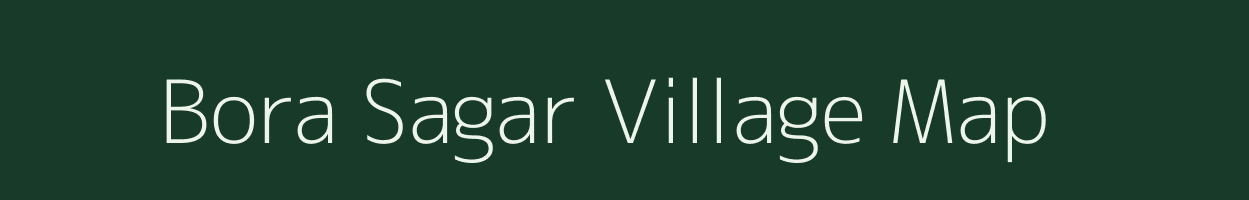 Bora Sagar village map in Uttarakhand