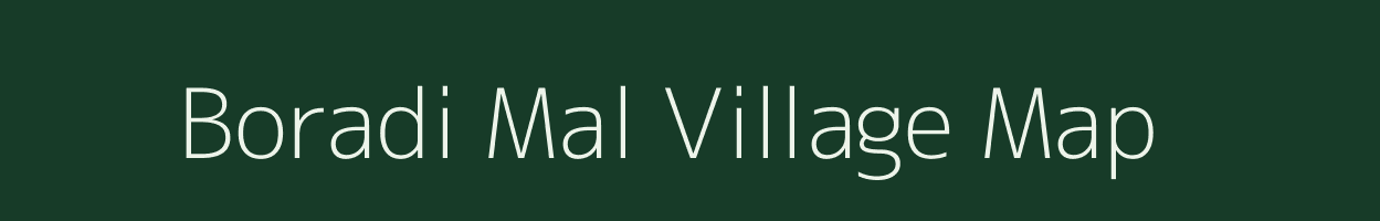 Boradi Mal village map in Madhya Pradesh