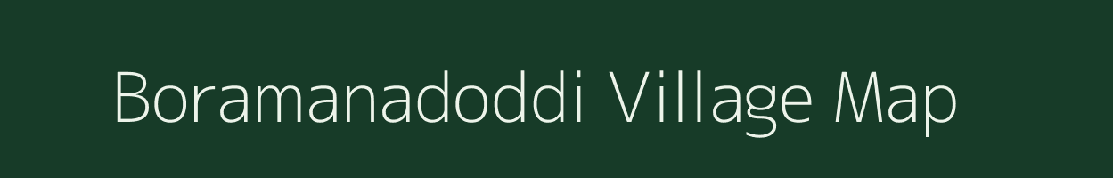 Boramanadoddi village map in Karnataka