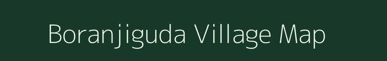 Boranjiguda village map in Andhra Pradesh