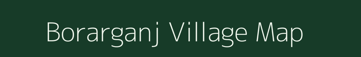 Borarganj village map in West Bengal