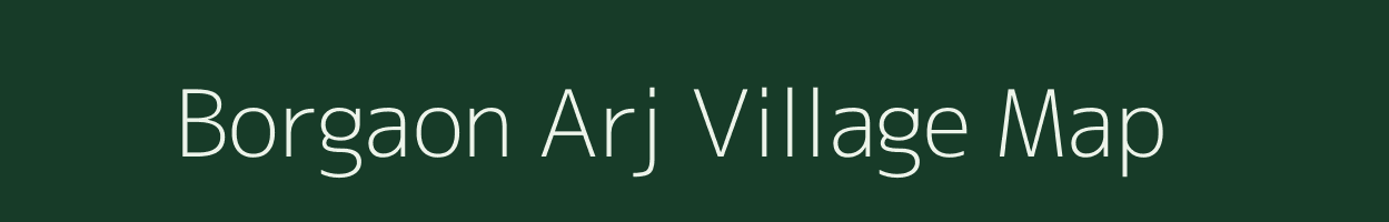 Borgaon Arj village map in Maharashtra