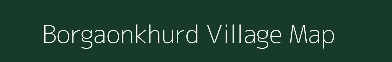 Borgaonkhurd village map in Madhya Pradesh