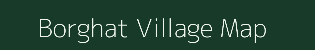 Borghat village map in Meghalaya