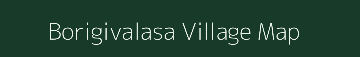 Borigivalasa village map in Andhra Pradesh