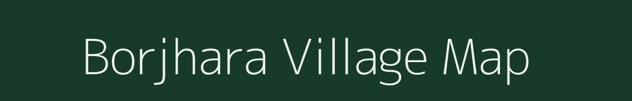 Borjhara village map in Chhattisgarh