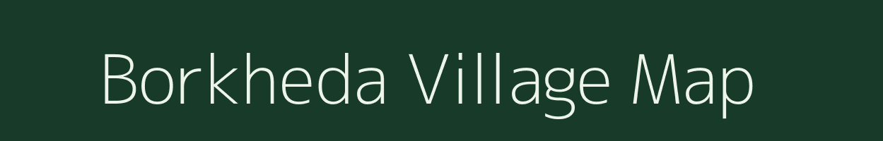 Borkheda village map in Maharashtra