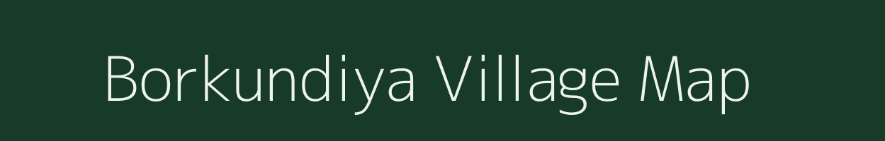 Borkundiya village map in Madhya Pradesh