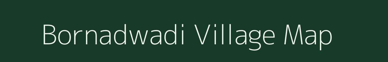Bornadwadi village map in Maharashtra