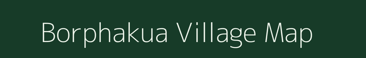 Borphakua village map in Assam