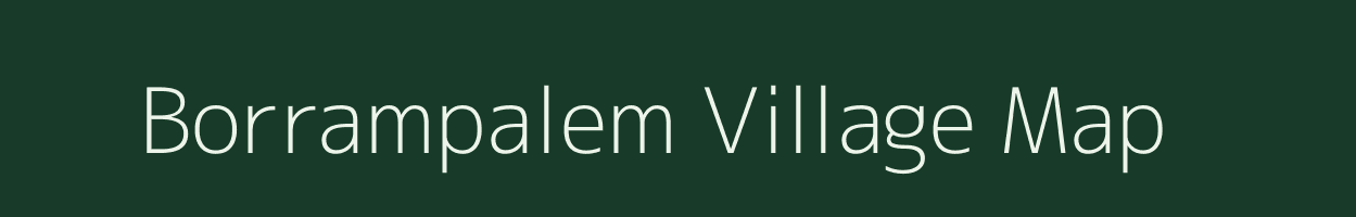 Borrampalem village map in Andhra Pradesh