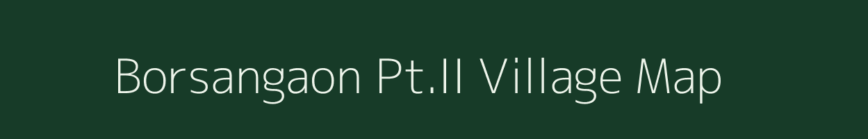 Borsangaon Pt.II village map in Assam