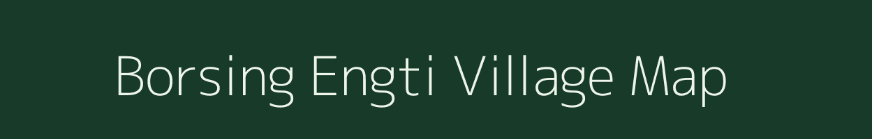 Borsing Engti village map in Assam