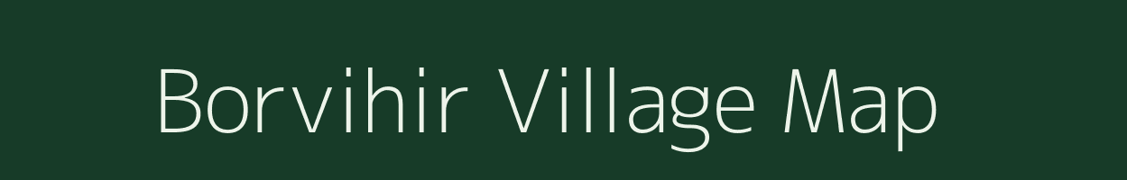 Borvihir village map in Maharashtra