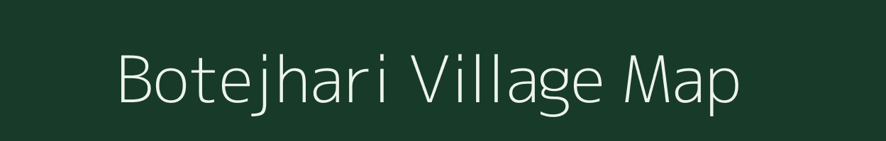 Botejhari village map in Madhya Pradesh