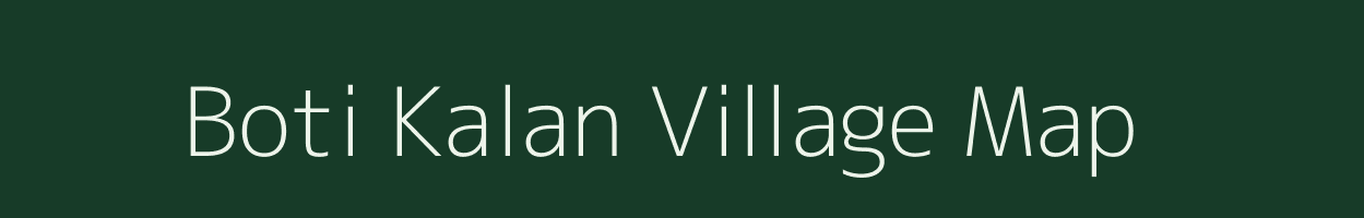 Boti Kalan village map in Rajasthan