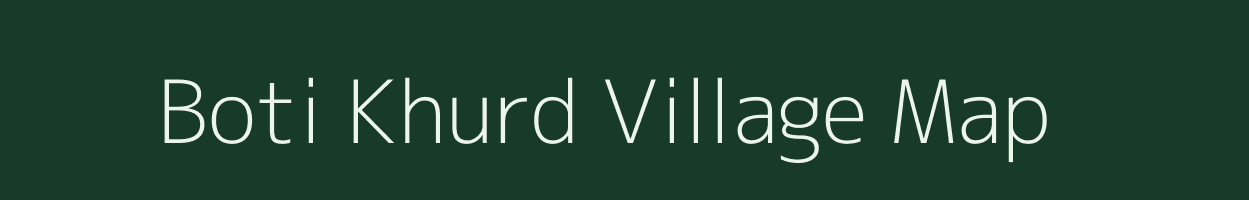 Boti Khurd village map in Rajasthan