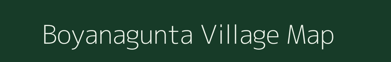 Boyanagunta village map in Andhra Pradesh