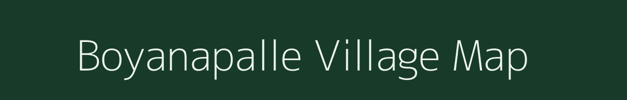 Boyanapalle village map in Andhra Pradesh