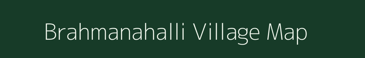 Brahmanahalli village map in Karnataka