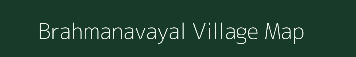 Brahmanavayal village map in Tamil Nadu