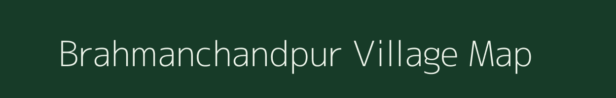 Brahmanchandpur village map in Odisha