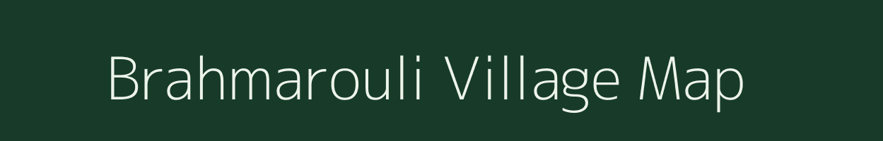 Brahmarouli village map in Uttar Pradesh