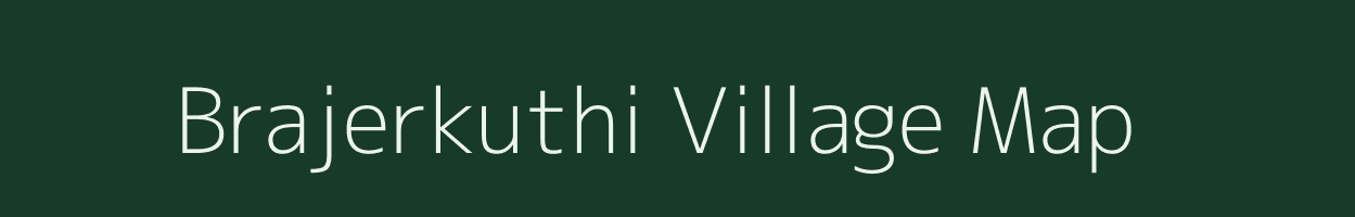 Brajerkuthi village map in West Bengal