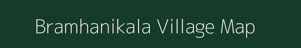 Bramhanikala village map in Odisha