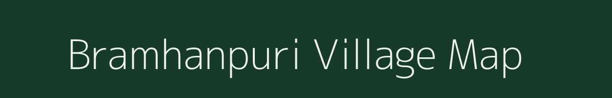 Bramhanpuri village map in Madhya Pradesh