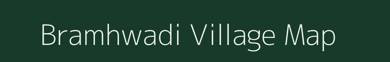 Bramhwadi village map in Maharashtra